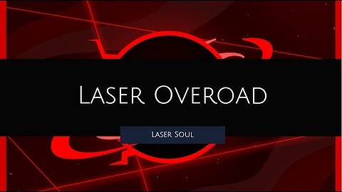 Laser Soul - Laser Overload (Valuri Release) [Electro House]