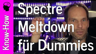 Einfach erklärt: "Spectre und Meltdown für Dummies"