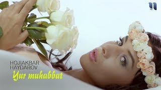 Hojiakbar Haydarov - Yur muhabbat (Official Video)