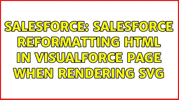 Salesforce: Salesforce reformatting HTML in visualforce page when rendering SVG (3 Solutions!!)