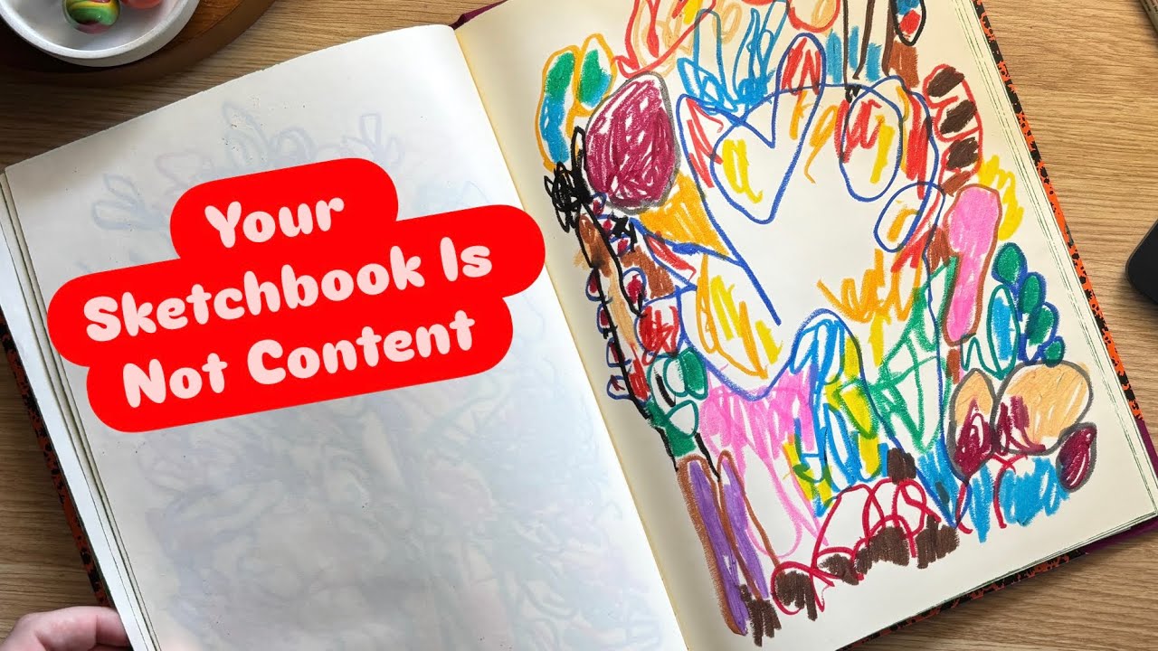 Your Sketchbook Is Not Content