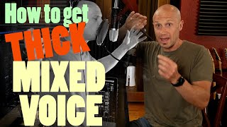How to Get a Thicker, Beefier Mixed Voice (Combine These 3 Steps)