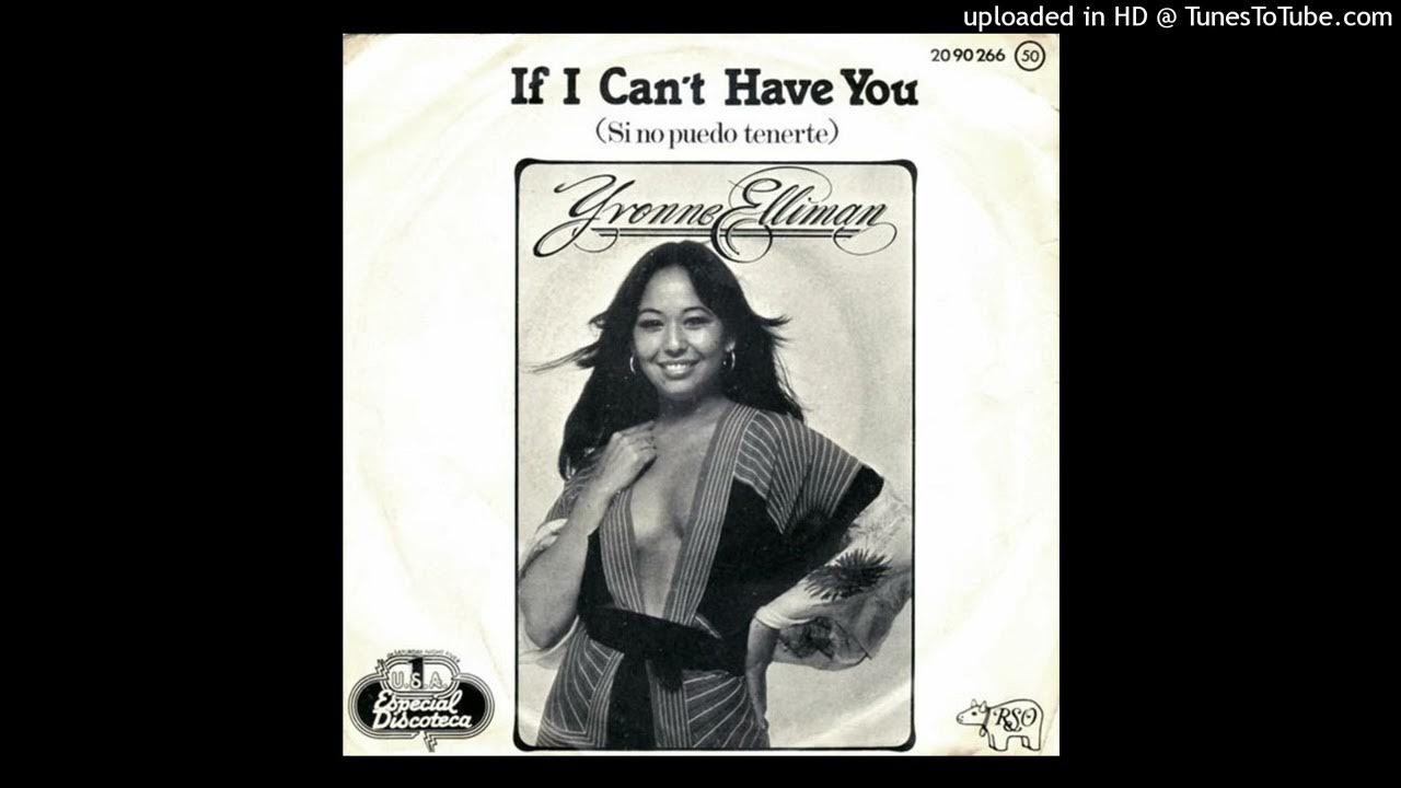 Yvonne Elliman If I Can't Have You Extended Yvonne Elliman - If I Can't Have You (Extended Version) - YouTube