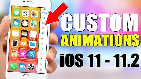 Get Custom Animations On iPhone - iOS 11 / 11.2 - NO Jailbreak