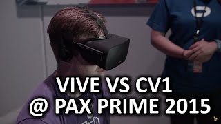 HTC Vive vs Oculus Rift CV1 - PAX Prime 2015 HTC Vive vs Oculus Rift CV1 - PAX Prime 2015