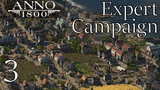 Anno 1800 Campaign Expert Difficulty Let's Play - Helping the Anarchist | Complete Edition DLC | #3