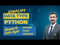 Python Numeric Data Types Explained | int, float &amp; complex in Python | Python for Beginners Tutorial
