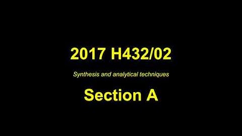 June 17 H432/02 (Organic Paper) Section A explained