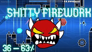 Shitty Firework 36-63% ( progress)