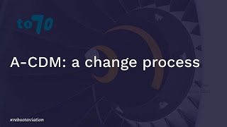[Clip] To70: A-CDM: A change process (Kris de Bolle)