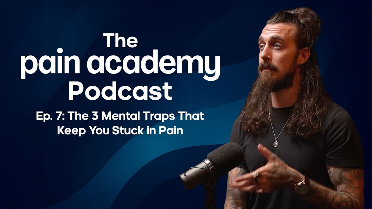 Episode 7: The 3 Mental Traps That Keep You Stuck in Pain