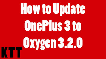 How to Update Oneplus 3 to 3.2.0 for Non-Root and Root