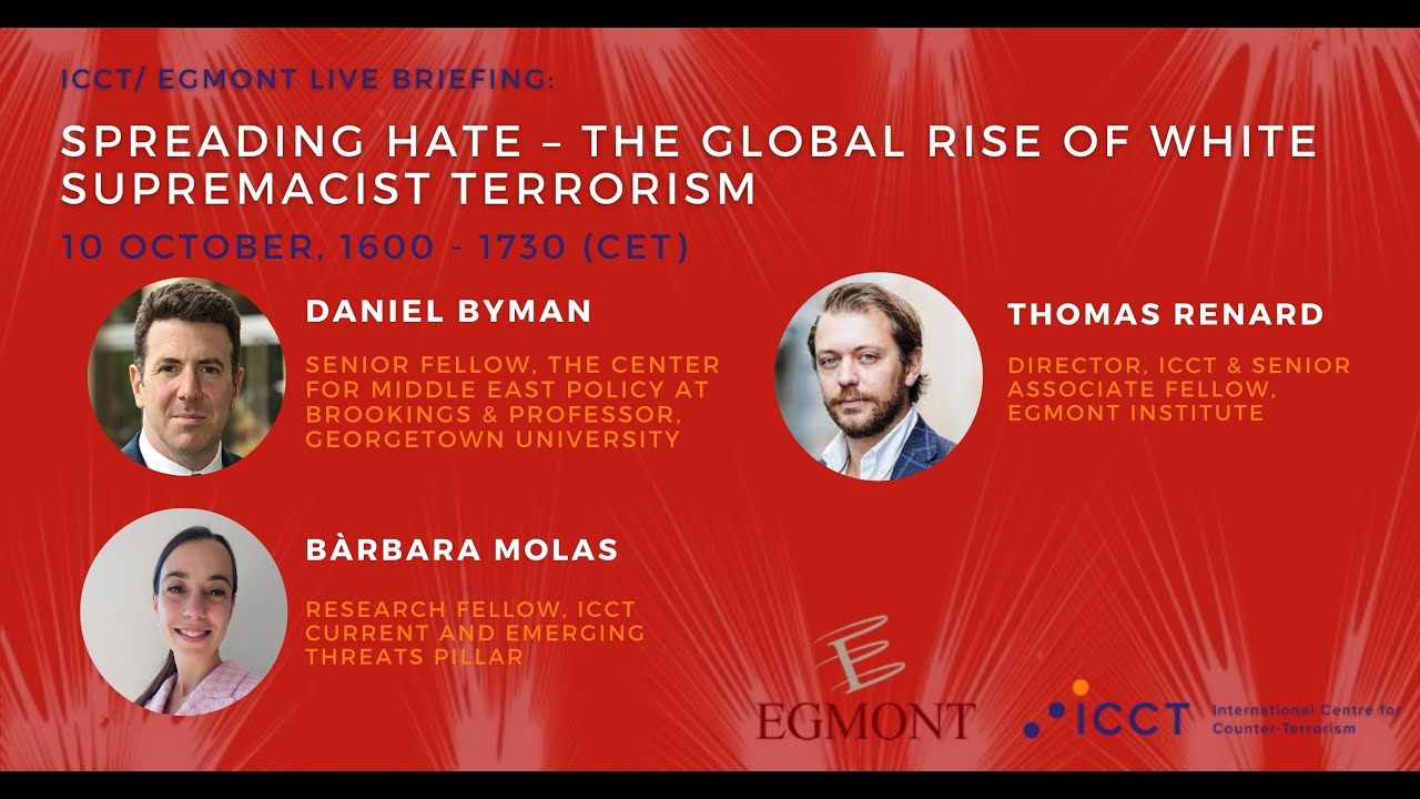 ICCT/Egmont Live Briefing "Spreading Hate – The Global Rise of White Supremacist Terrorism"