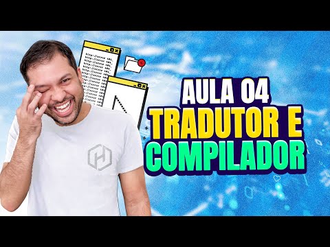 🧐Tradutor e Compilador🤗 @HardwareRedesBrasil Curso de Sistemas Operacionais #Aula04