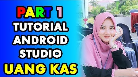 Video 1 Cara Buat Aplikasi Uang Kas di Andr0id Studi0
