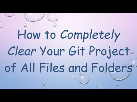 How to Completely Clear Your Git Project of All Files and Folders