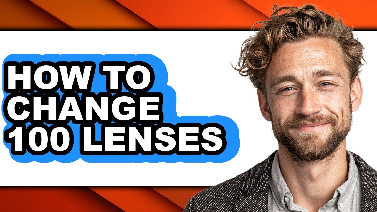 How to Change 100 Lenses - Full Guide - YouTube