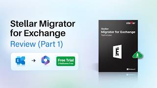 Stellar Migrator for Exchange Product Review – Introduction & Overview | Part 1
