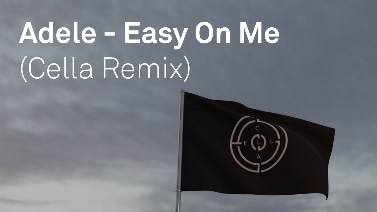 Adele - Easy On Me (Cella Remix)