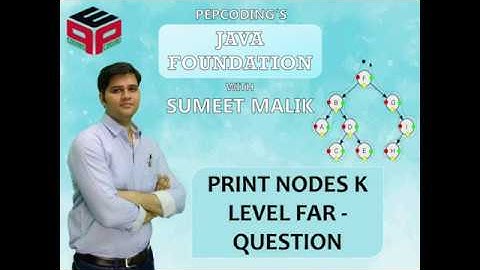 Print Nodes K Level Far | Question | Binary Tree in JAVA | Data Structure and Algorithms