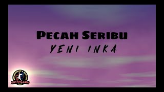 Yeni Inka - Pecah Seribu (Lirik)