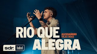 Thumbnail for Rio Que Alegra (Clipe Oficial) - Alessandro Vilas Boas | Som do Reino