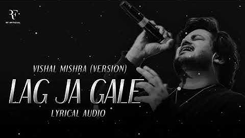 Lag Ja Gale • Vishal Mishra ( Version) Full Song • Lyrical Audio