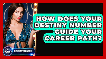 How Does Your Destiny Number Guide Your Career Path? - The Numbers Channel