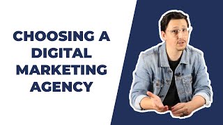 How to Choose a Digital Marketing Agency | 5 Tips