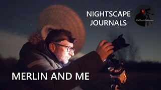 MERLIN AND ME | A Nightscape Journal | Astrophotography | Landscape Photography