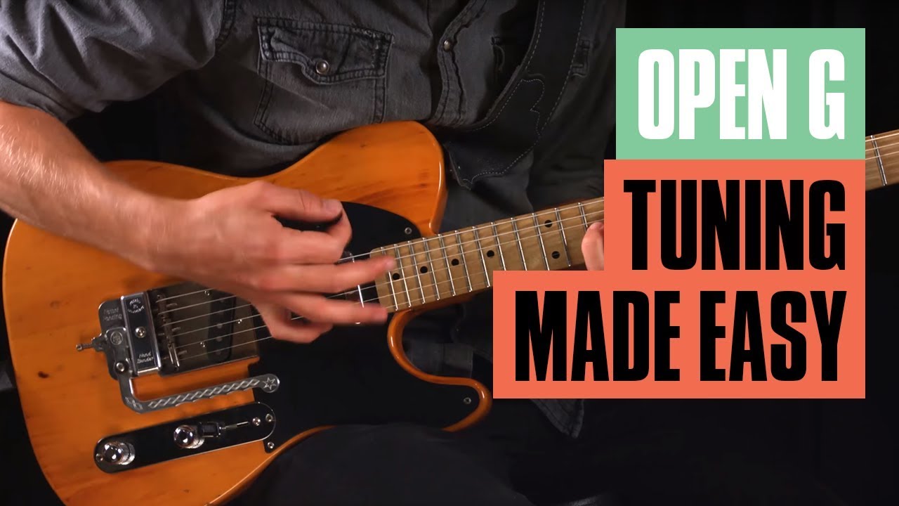 Open G Tuning Made Easy Guitar Tricks