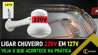 Liguei O Chuveiro 220V Em 127V. O Que Será Que Acontece?