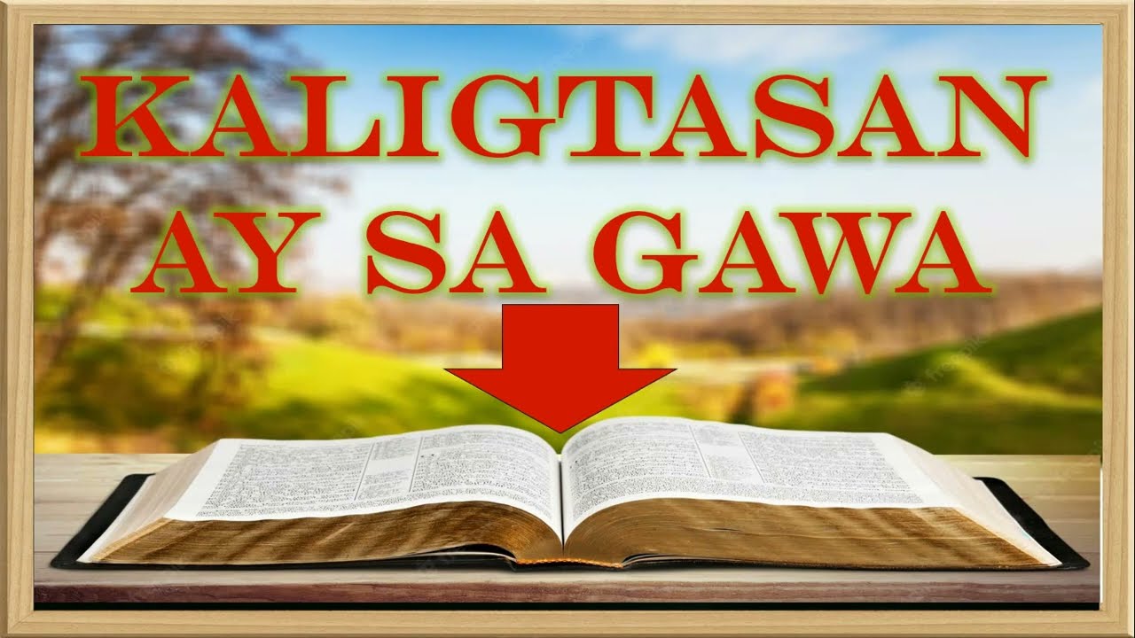 Kaligtasan ayon sa Gawa vs Pananampalataya (o Biyaya) lamang