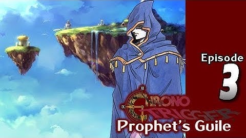 Lets Blindly Play Chrono Trigger: Prophet