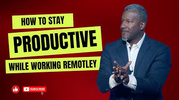 How To Stay Productive While Working Remotely
