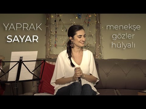 Yaprak Sayar - Menekşe Gözler Hülyalı