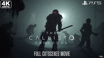 THE CALLISTO PROTOCOL All Cutscenes (Full Game Movie) 4K 60FPS