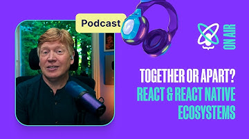 Crossing Paths of React And React Native Ecosystems | React Universe On Air #42
