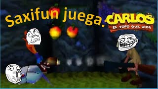Gameplay - Saxifun Pierde El Tiempo En Crash Bandicoot 2 D