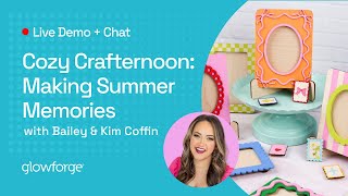 Cozy Crafternoon: Making Summer Memories