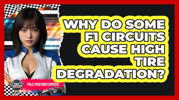Why Do Some F1 Circuits Cause High Tire Degradation? - Pole Position Experts