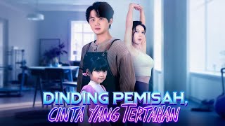 🇮🇩[Versi Dub]Dinding Pemisah, Cinta yang Tertahan#drama