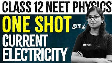 ONE SHOT : Class-12| NEET- Current Electricity | Xylem NEET Tamil