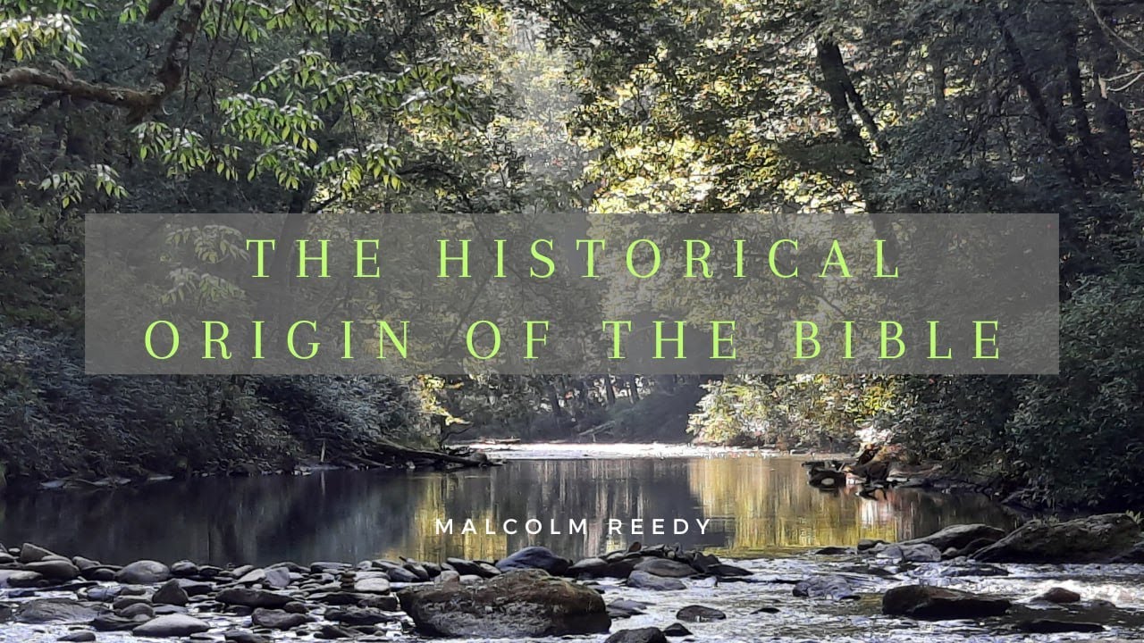 The Historical Origin Of The Bible Malcolm Reedy YouTube The Historical Origin Of The Bible Malcolm Reedy YouTube