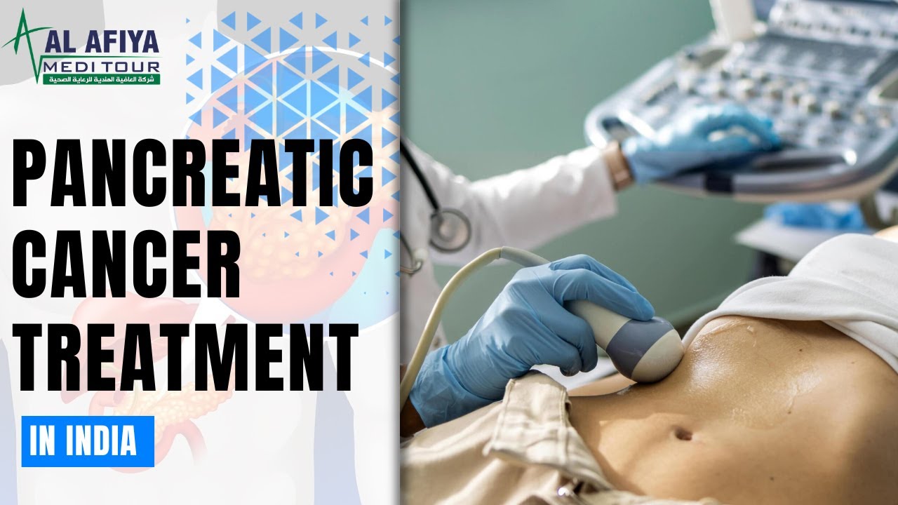 Pancreatic Cancer Treatment Cost Hospitals In India YouTube Pancreatic cancer treatment cost hospitals in india youtube