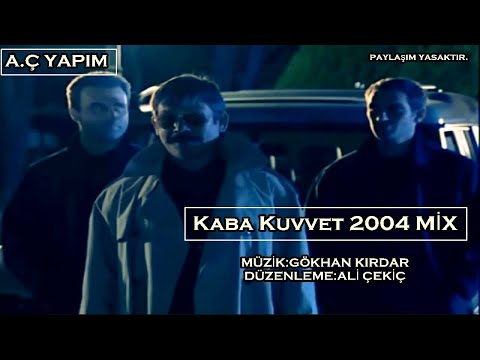 Kaba Kuvvet 2004 Mix