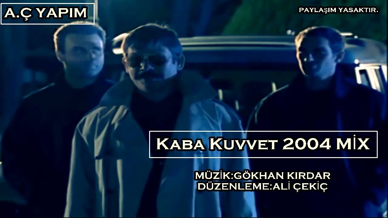 Kaba Kuvvet 2004 Mix