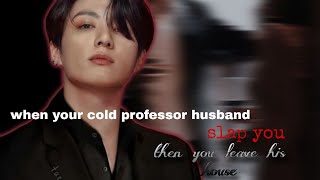 💫when your cold husband slap you then you leave his house/jungkook ff #bts #jkff #fanfiction