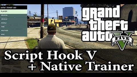 Hướng dẫn cài đặt Mod Script Hook V + Native Trainer cho GTA 5