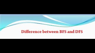Difference between Depth first and Breadth First Search||IGNOU TEE